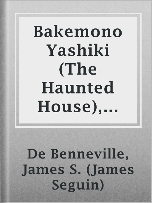Cover image for Bakemono Yashiki (The Haunted House), Retold from the Japanese Originals